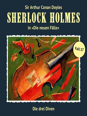cover image of Sherlock Holmes, Die neuen Fälle, Fall 17
